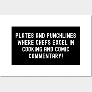 Plates and Punchlines Where Chefs Excel in Cooking Posters and Art
